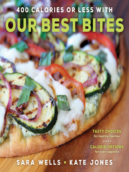 Title details for 400 Calories or Less with Our Best Bites by Sara Wells - Wait list